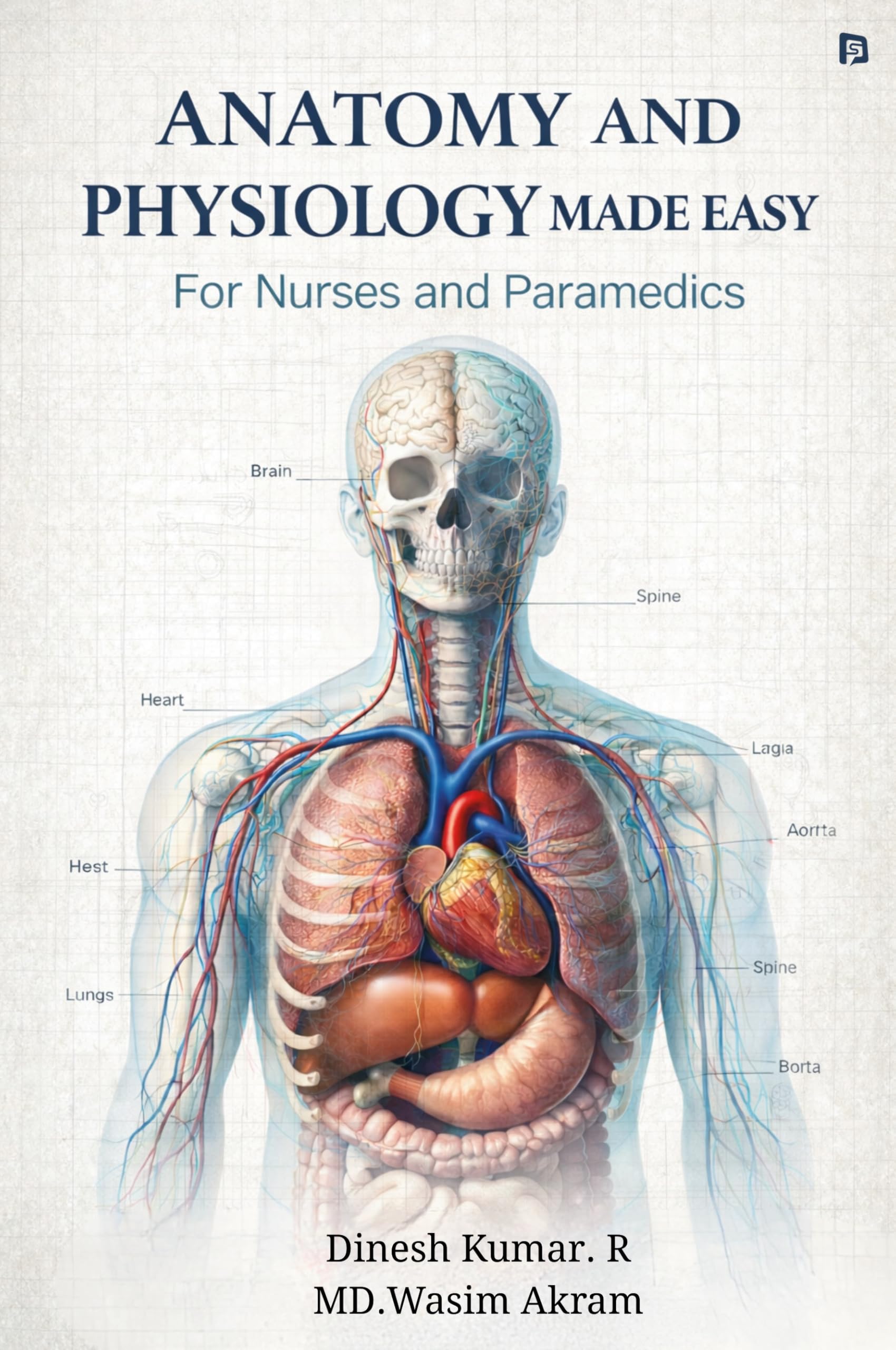 Anatomy and Physiology Made Easy for Nurses and Paramedics