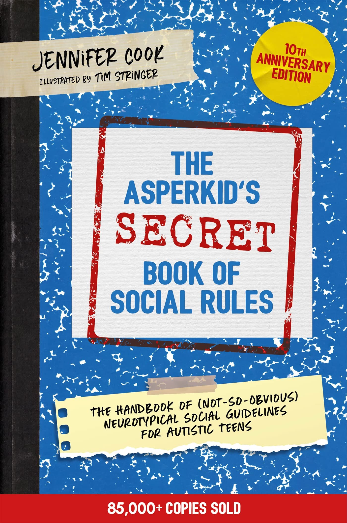 The Asperkids (Secret) Book of Social Rules, 10th Anniversary Edition