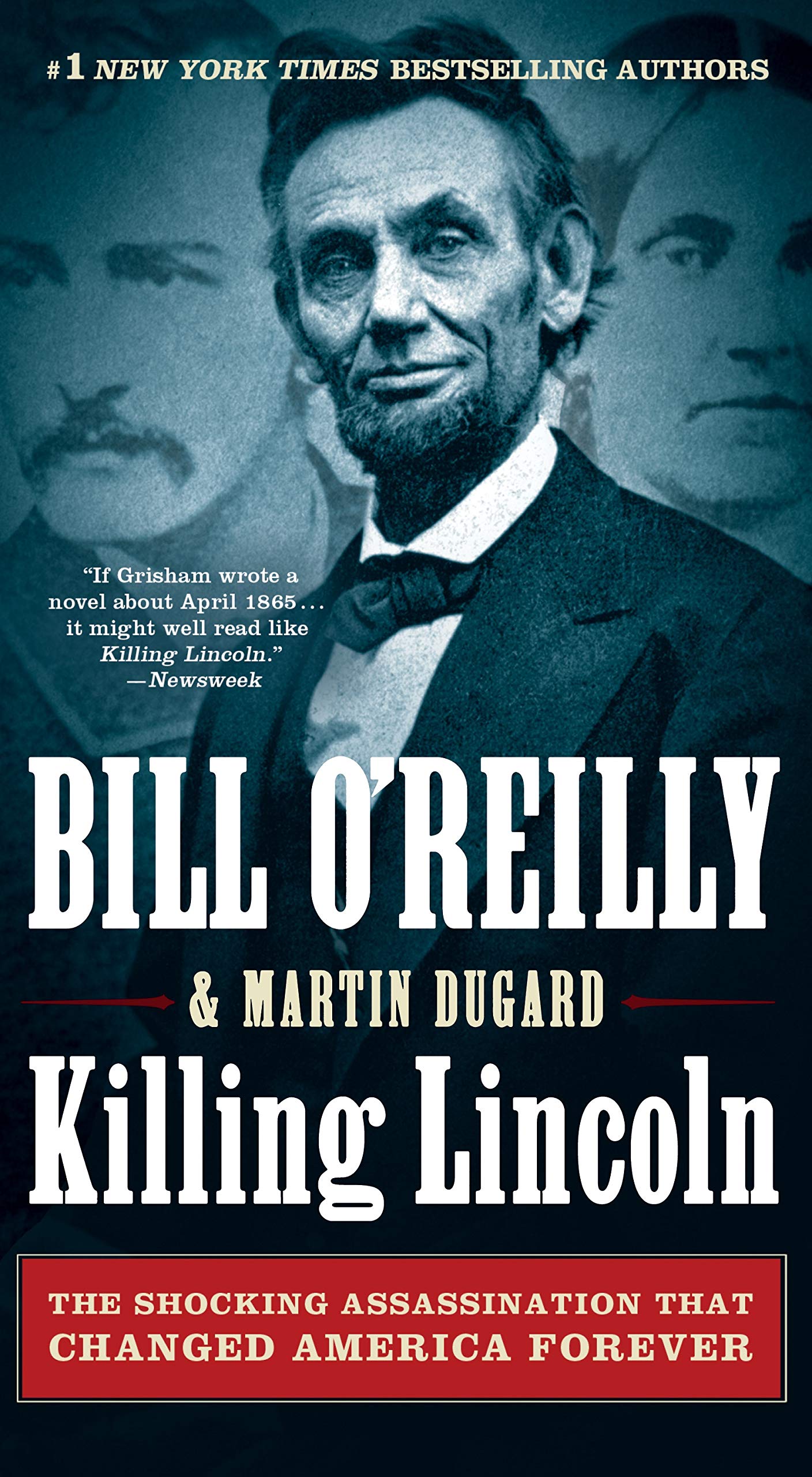 Killing Lincoln: The Shocking Assassination that Changed America Forever (Bill OReillys Killing Series)