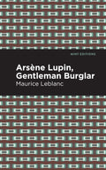 Arsene Lupin: The Gentleman Burglar (Mint Editions)