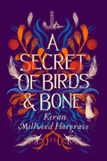 A Secret Of Birds & Bone