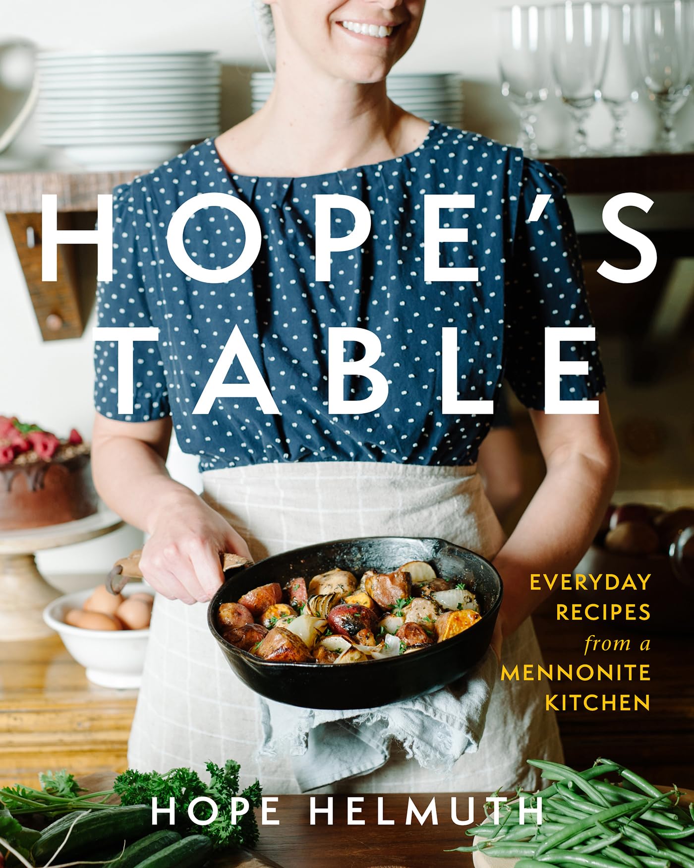 Hopes Table: Everyday Recipes from a Mennonite Kitchen