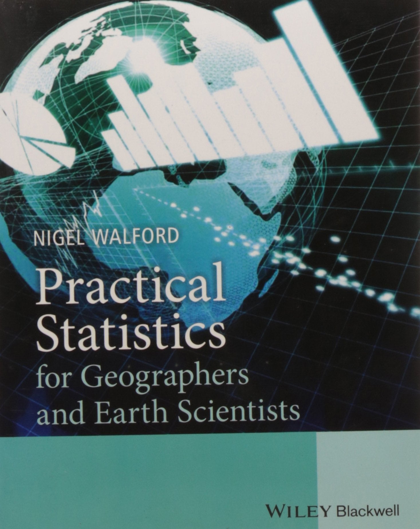 PRACTICAL STATISTICS FOR GEOGRAPHERS AND EARTH SCIENTISTS (PB 2016)