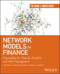 Network Models in Finance: Expanding the Tools for Portfolio and Risk Management (Frank J. Fabozzi Series)