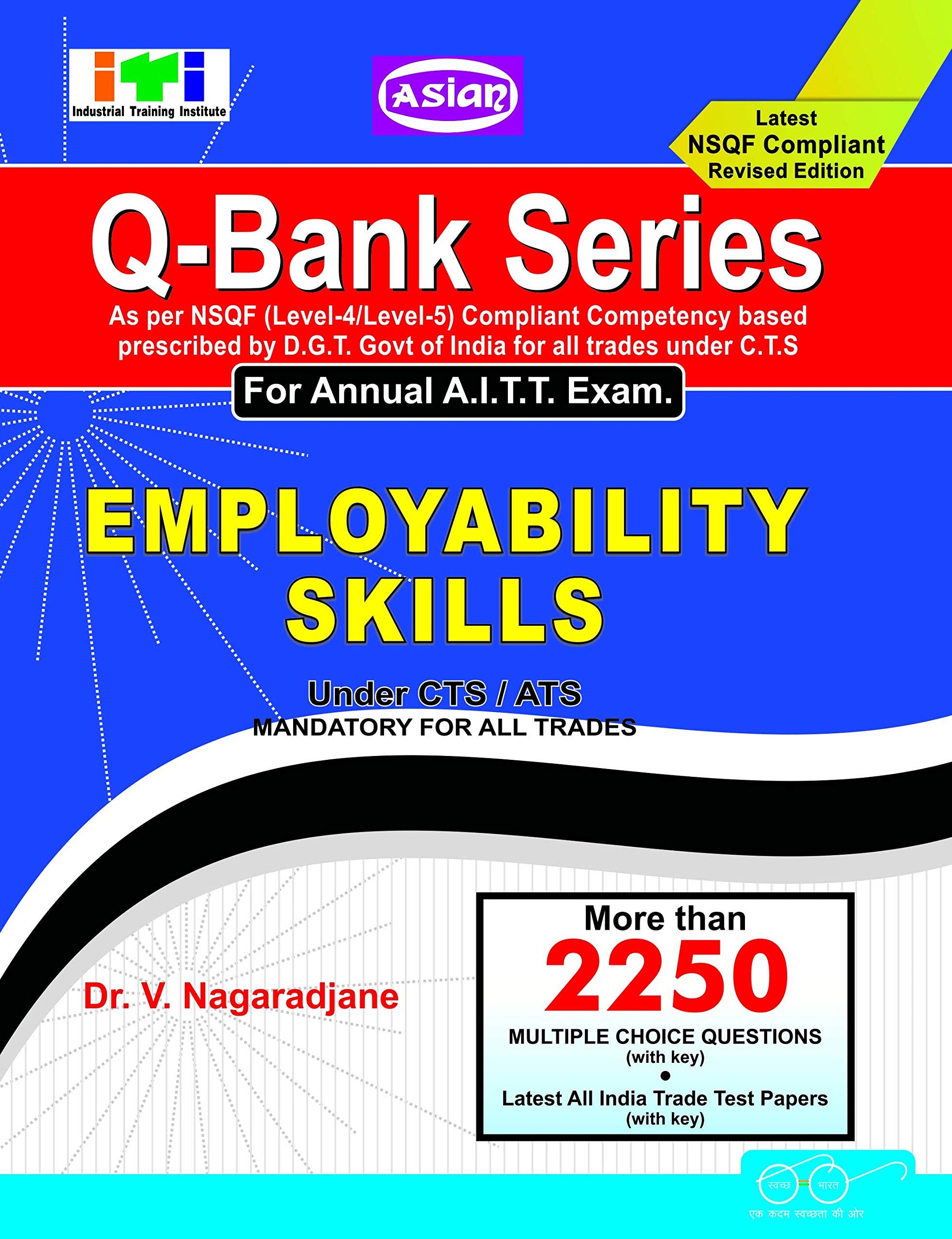 Asian (NSQF Level4 & Level5 Compliant) Question Bank Series Employability Skills (Under CTS/ATS. Mandatory for All Trades) For
