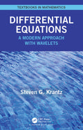 DIFFERENTIAL EQUATIONS A MODERN APPROACH WITH WAVELETS (HB 2020) (Textbooks in Mathematics)