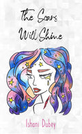 The Scars Will Shine