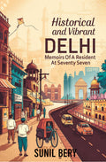 Historical And Vibrant Delhi