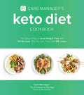 Carb Managers Keto Diet Cookbook: The Easiest Way to Lose Weight Fast with 101 Recipes That You Can Track with QR Codes