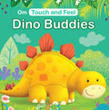 Board BookTouch and Feel: Dino Buddies: Touch and Feel series