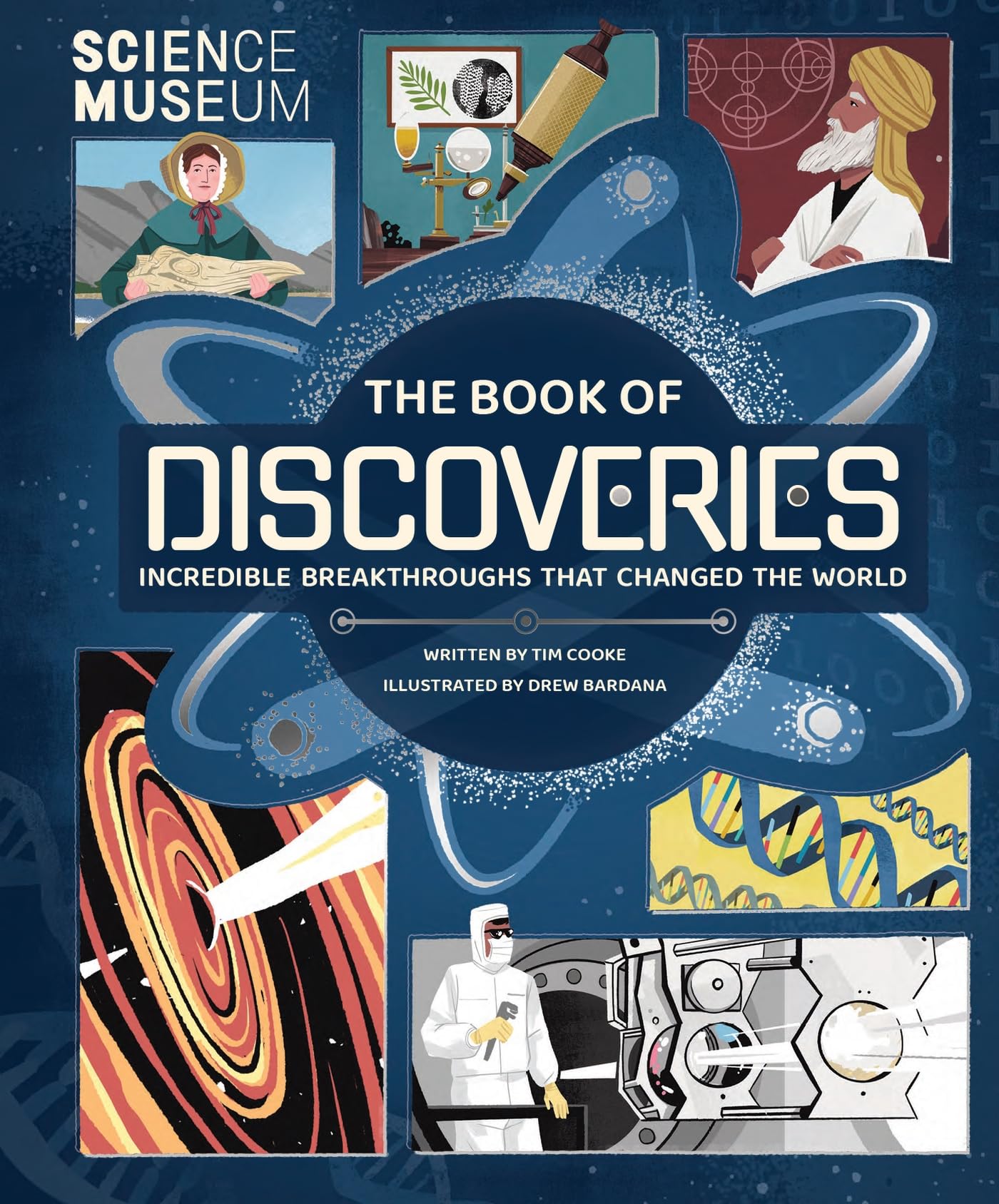 SCIENCE MUSEUM  THE BOOK OF DISCOVERIES: Incredible Breakthroughs that Changed the World (Science Museum  The Book of Discover