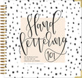 Hand Lettering 101: A StepbyStep Calligraphy Workbook for Beginners (Gold SpiralBound Workbook with Gold Corner Protectors)