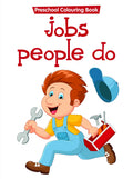 Jobs People Do  Preschool Colouring Book