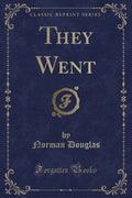 They Went (Classic Reprint)