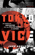 Tokyo Vice: An American Reporter on the Police Beat in Japan