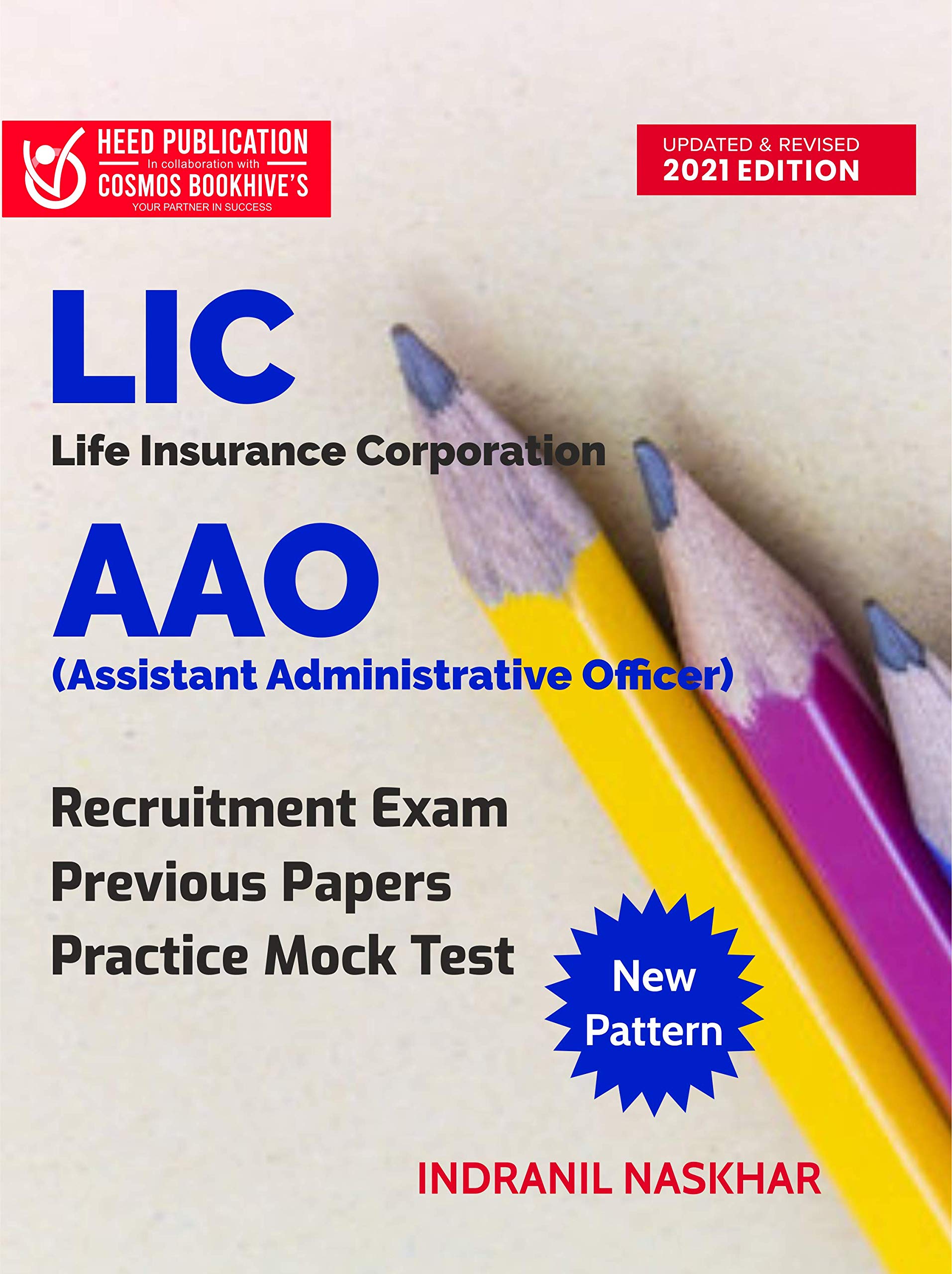 LIC AAO Officer Recruitment Exam Guide Latest Edition 2021 (Paper Back, Indranil Naskhar  Heed Editorial Board  Cosmos Bookhiv