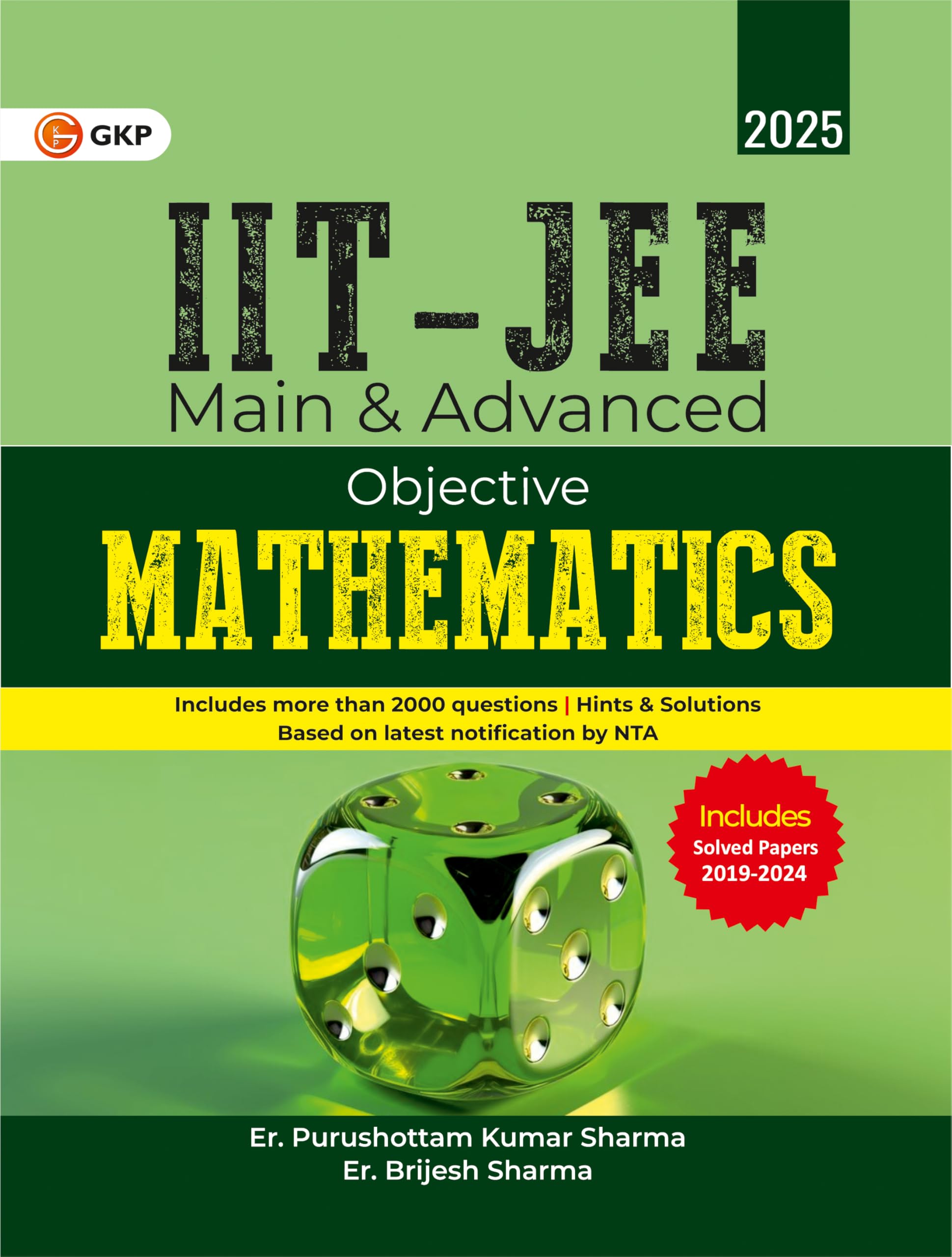 GKP IIT JEE 2025 : Main & Advanced  Objective Mathematics (Includes solved papers for JEE Advanced from 2019 to 2024)