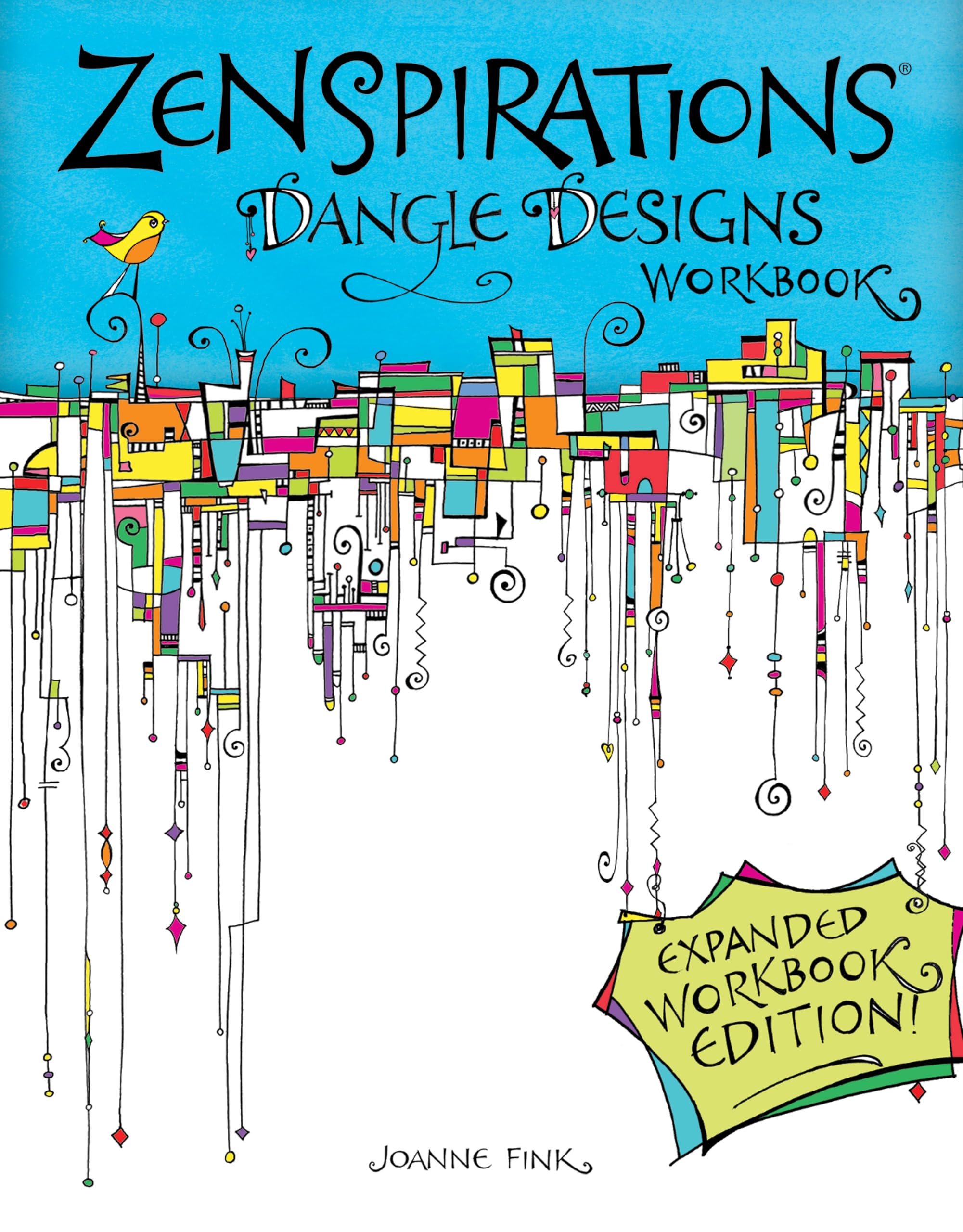 Zenspirations (R) Dangle Designs, Expanded Workbook Edition (Design Originals) Learn How to Create Beautiful Dangling Doodles to
