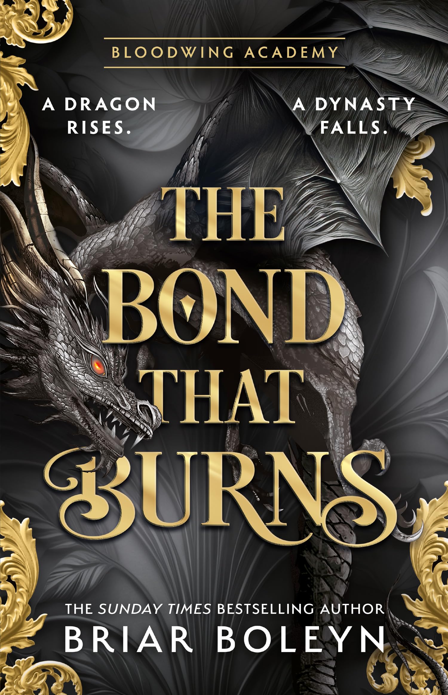 The Bond that Burns: The new and hottest, MUSTREAD dark academia, enemiestolovers fantasy romance, with dragons and vampires,