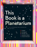 This Book Is a Planetarium: And Other Extraordinary PopUp Contraptions