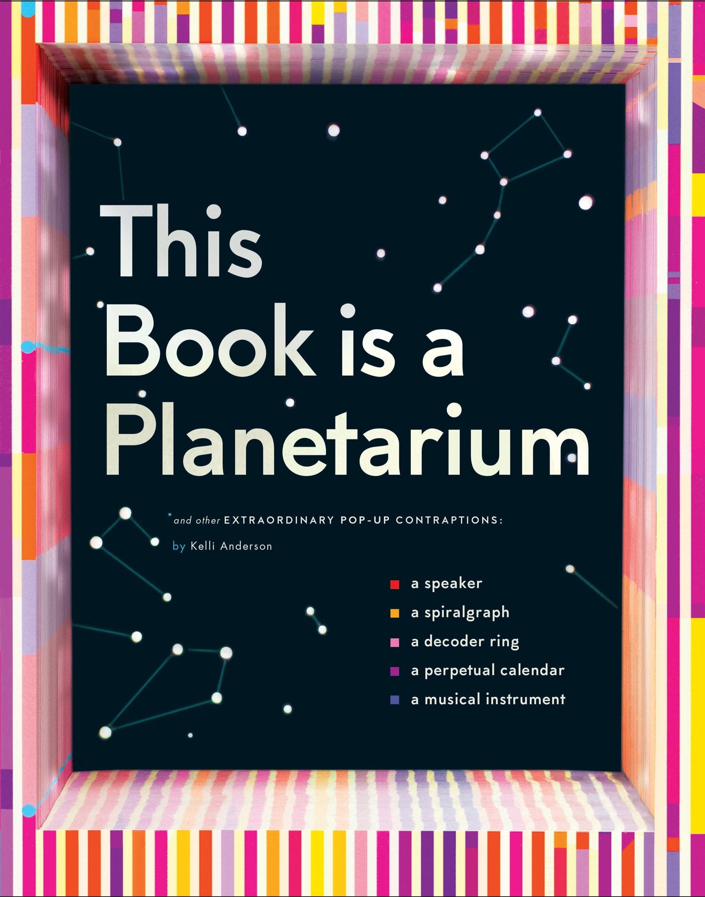 This Book Is a Planetarium: And Other Extraordinary PopUp Contraptions