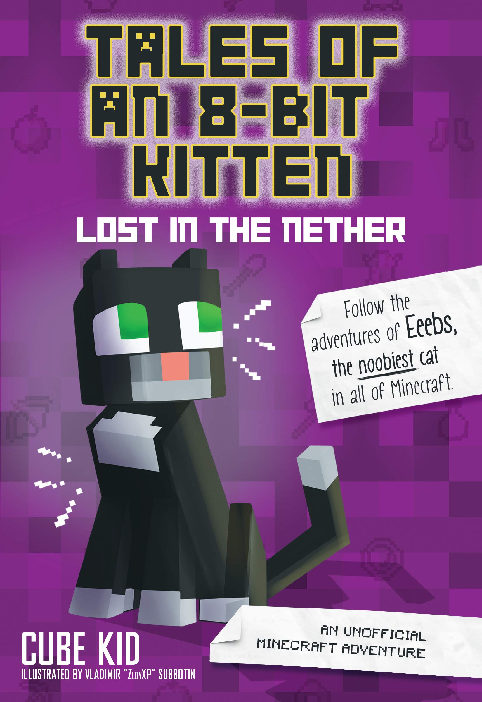 Tales of an 8Bit Kitten: Lost in the Nether: An Unofficial Minecraft Adventure (Volume 1)