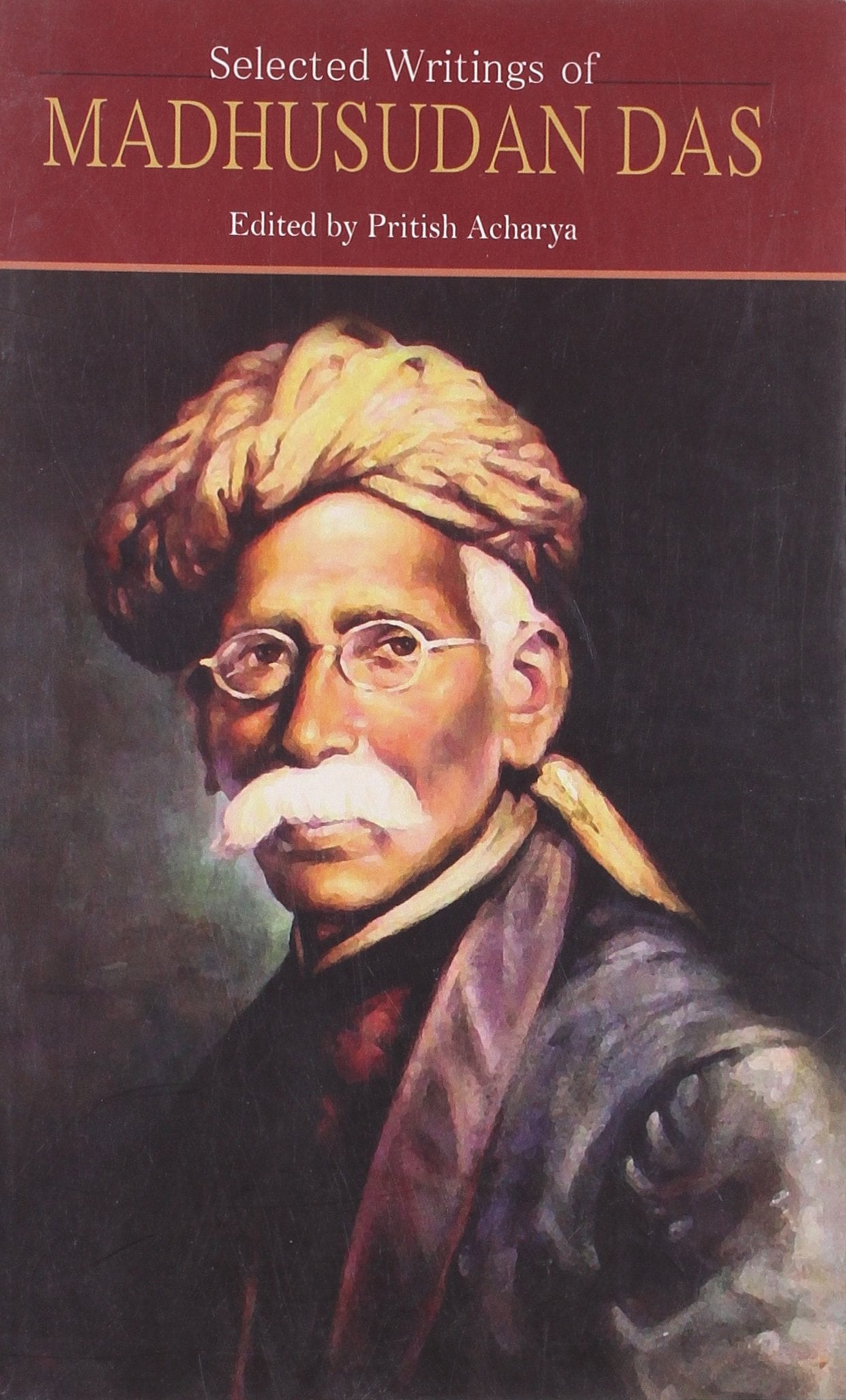 Selected Writings Of Madhusudan Das