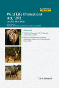 Lawmanns Wild Life (Protection) Act, 1972 | Bare Act with Comments