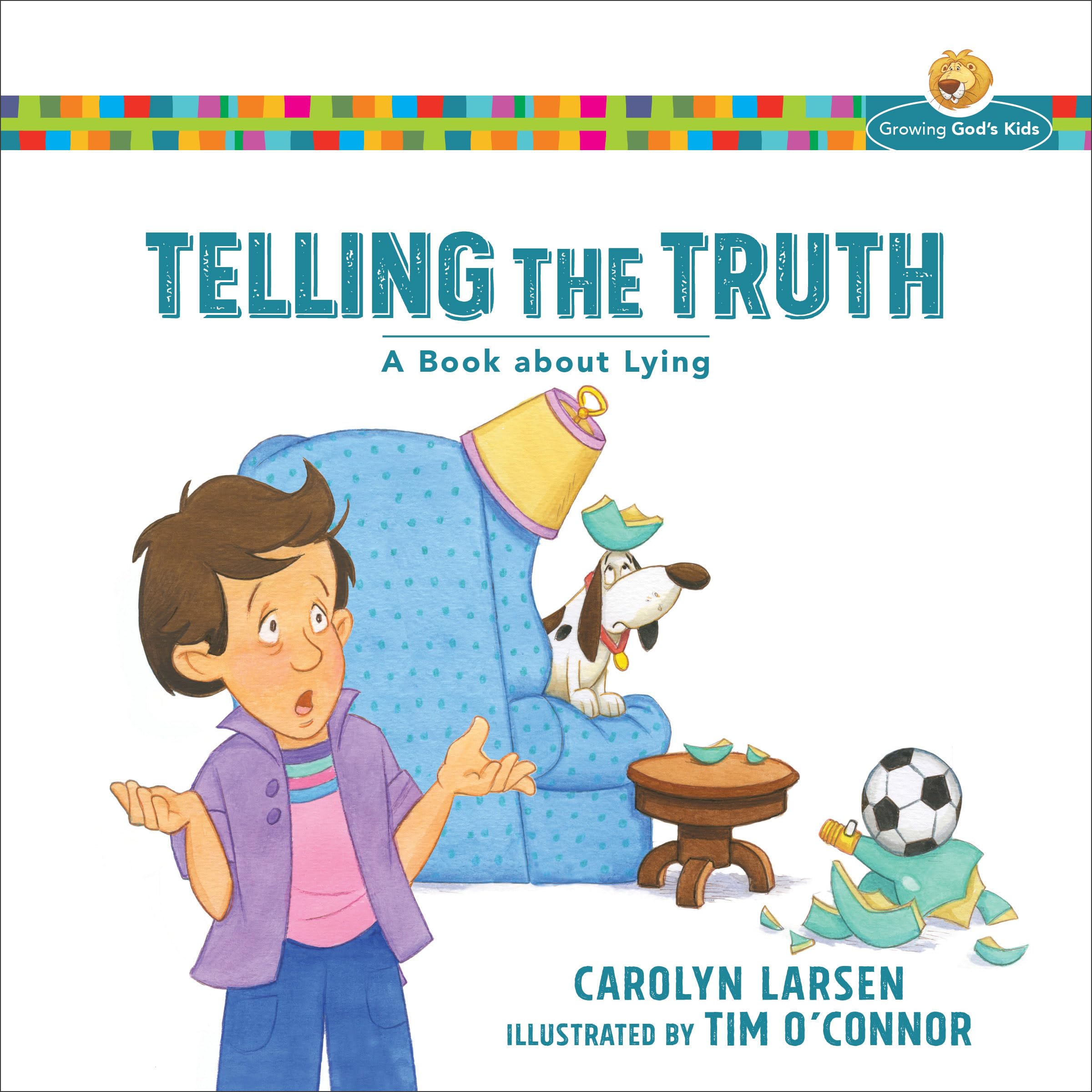Telling the Truth: A Book about Lying (Growing Gods Kids)