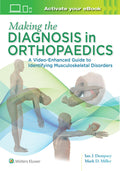 Making The Diagnosis In Orthopaedics A Video Enhanced Guide To Identifying Musculoskeletal Disorders (Pb 2020): A Multimedia Gui
