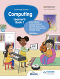 Cambridge Primary Computing LearnerS Book Stage 1: Hodder Education Group