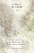 THE MOTHER WORDS OF THE MOTHER VOL III