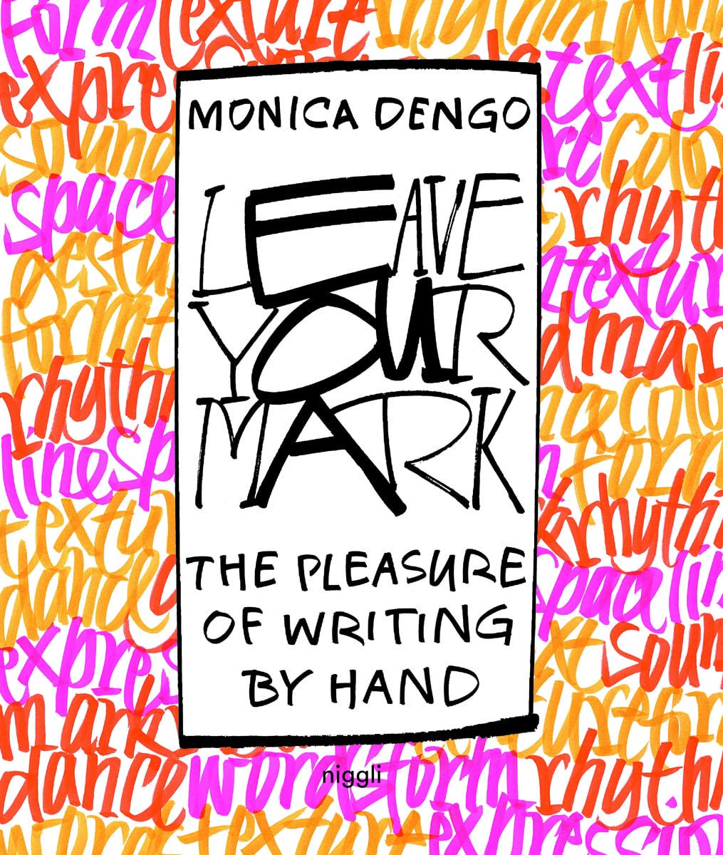 Leave Your Mark: The Pleasure Of Writing By Hand