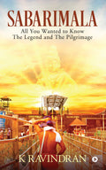 Sabarimala : All You Wanted To Know : The Legend And The Pilgrimage
