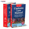 R.K. JainS Customs Law Manual [202526]  Comprehensive | Updated Reference That Consolidates The Customs Act 1962 | Allied Ru