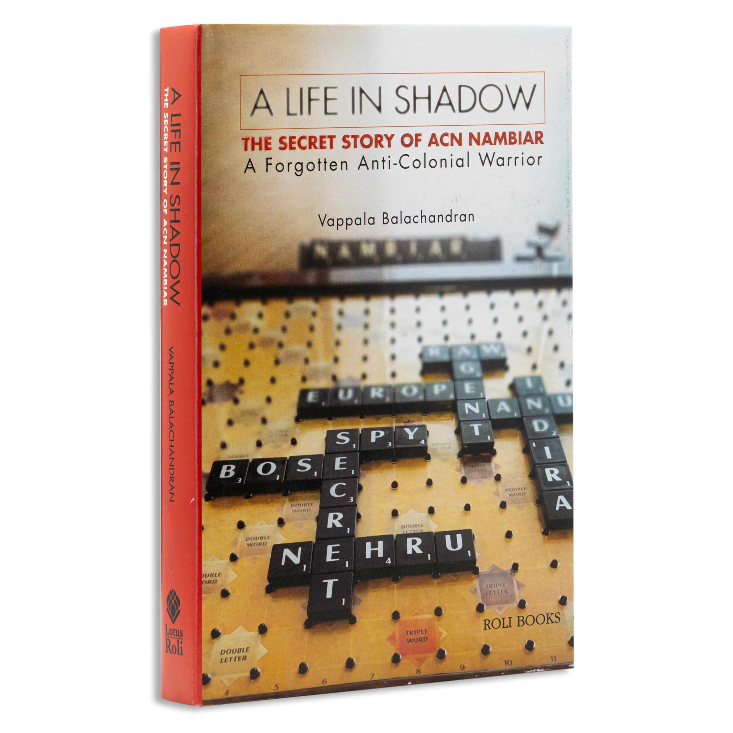 A Life in Shadow: The Secret Story of A.C.N. Nambiar