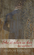 She Is Alive In Her : Am I Worth Her?