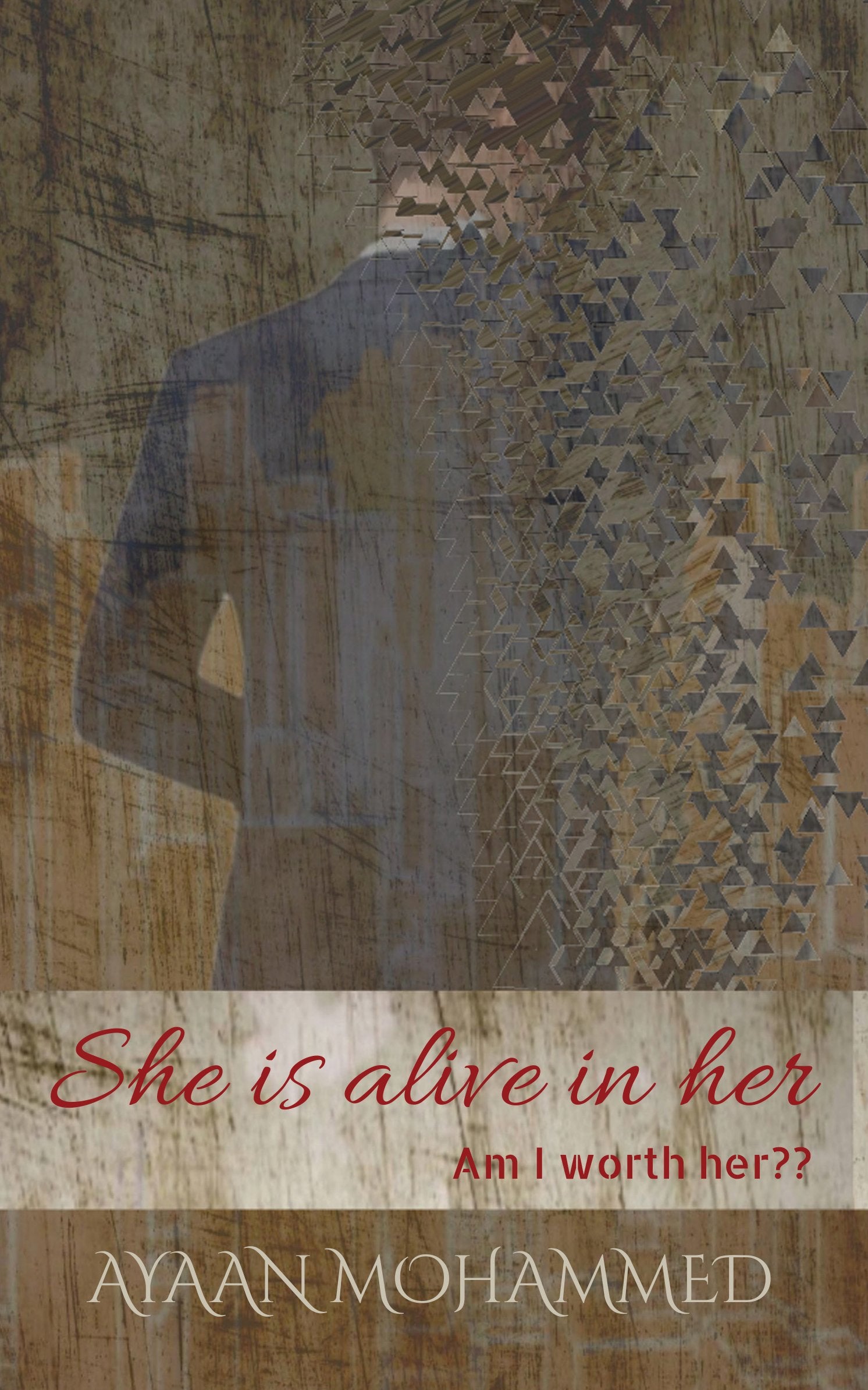 She Is Alive In Her : Am I Worth Her?