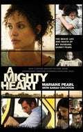 MIGHTY HEART (FILM TIE EDITION)