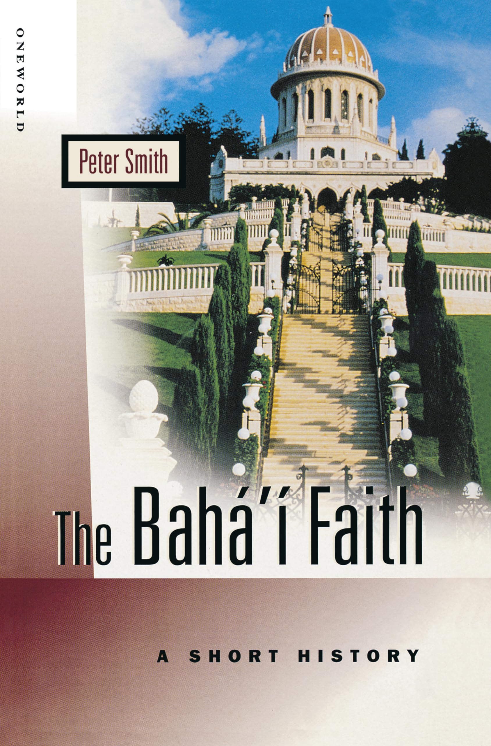 The Bahai Faith: A Short History