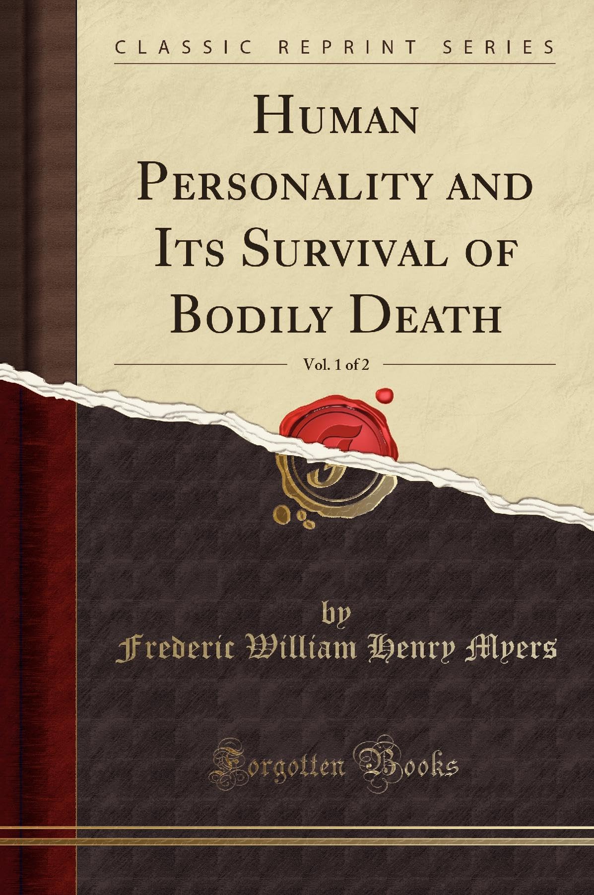 Human Personality And Its Survival Of Bodily Death, Vol. 1 Of 2 (Classic Reprint)