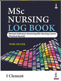 Msc Nursing Log Book: Revised Ordinance Governing Msc Nursing Course (Practical Record)