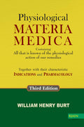 Physiological Materia Medica  Containing All that is known of the Physiological action of our Remedies Together with their Chara