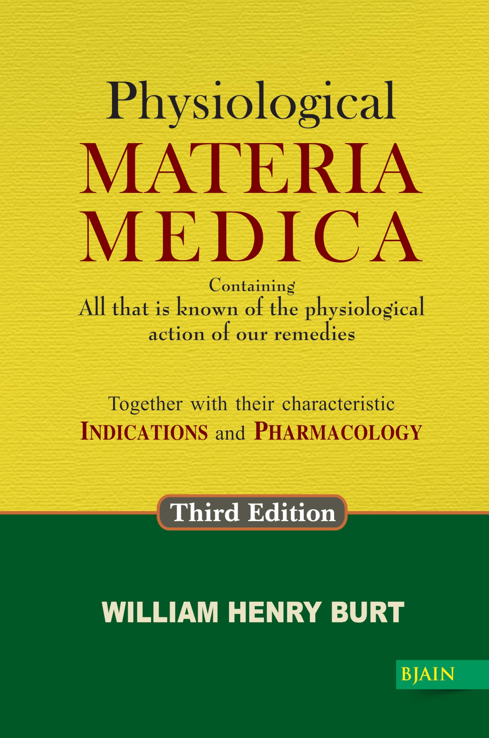 Physiological Materia Medica  Containing All that is known of the Physiological action of our Remedies Together with their Chara
