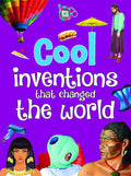 Inventions: Cool Inventions that Changed the World