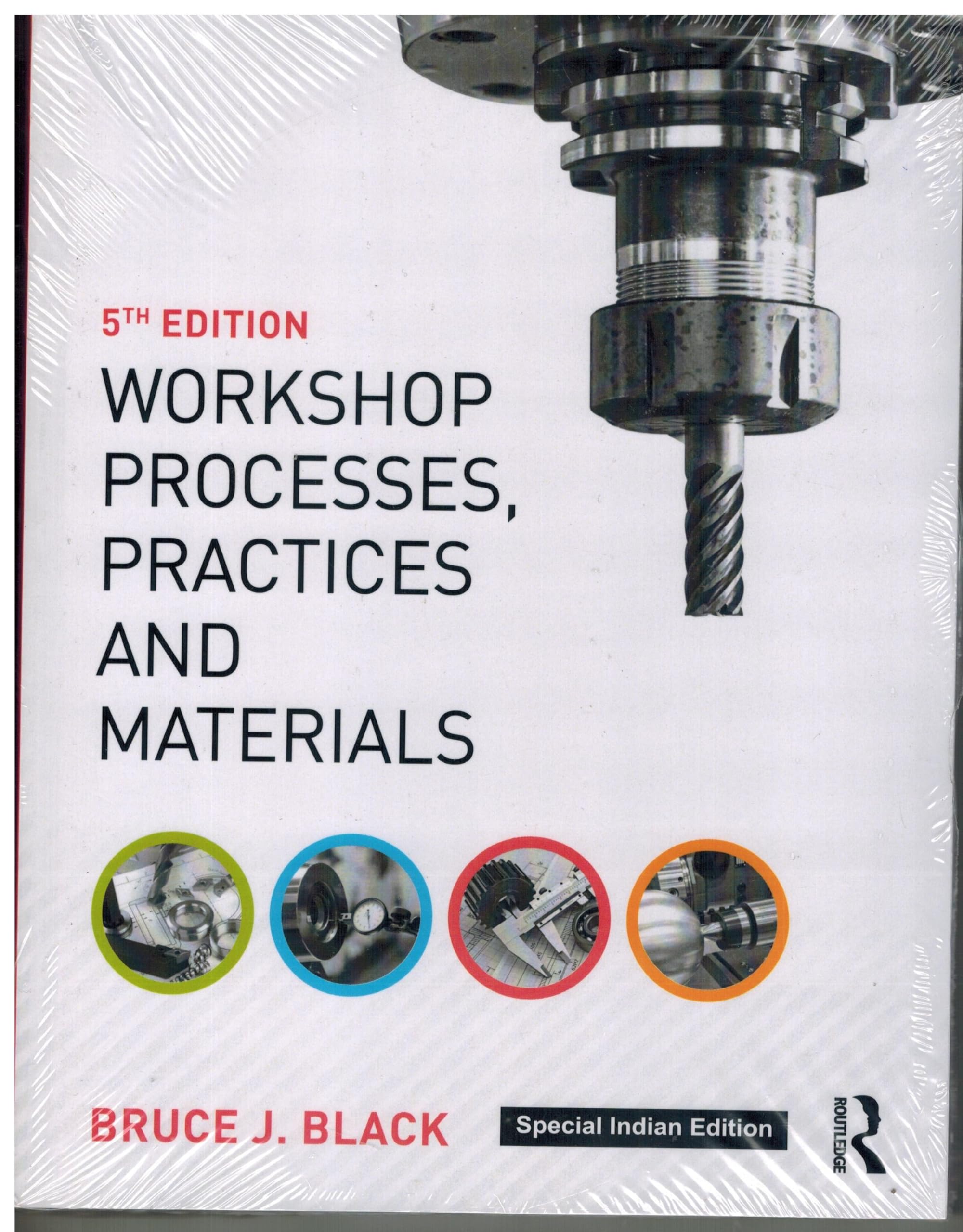 WORKSHOP PROCESSES PRACTICES AND MATERIALS 4ED