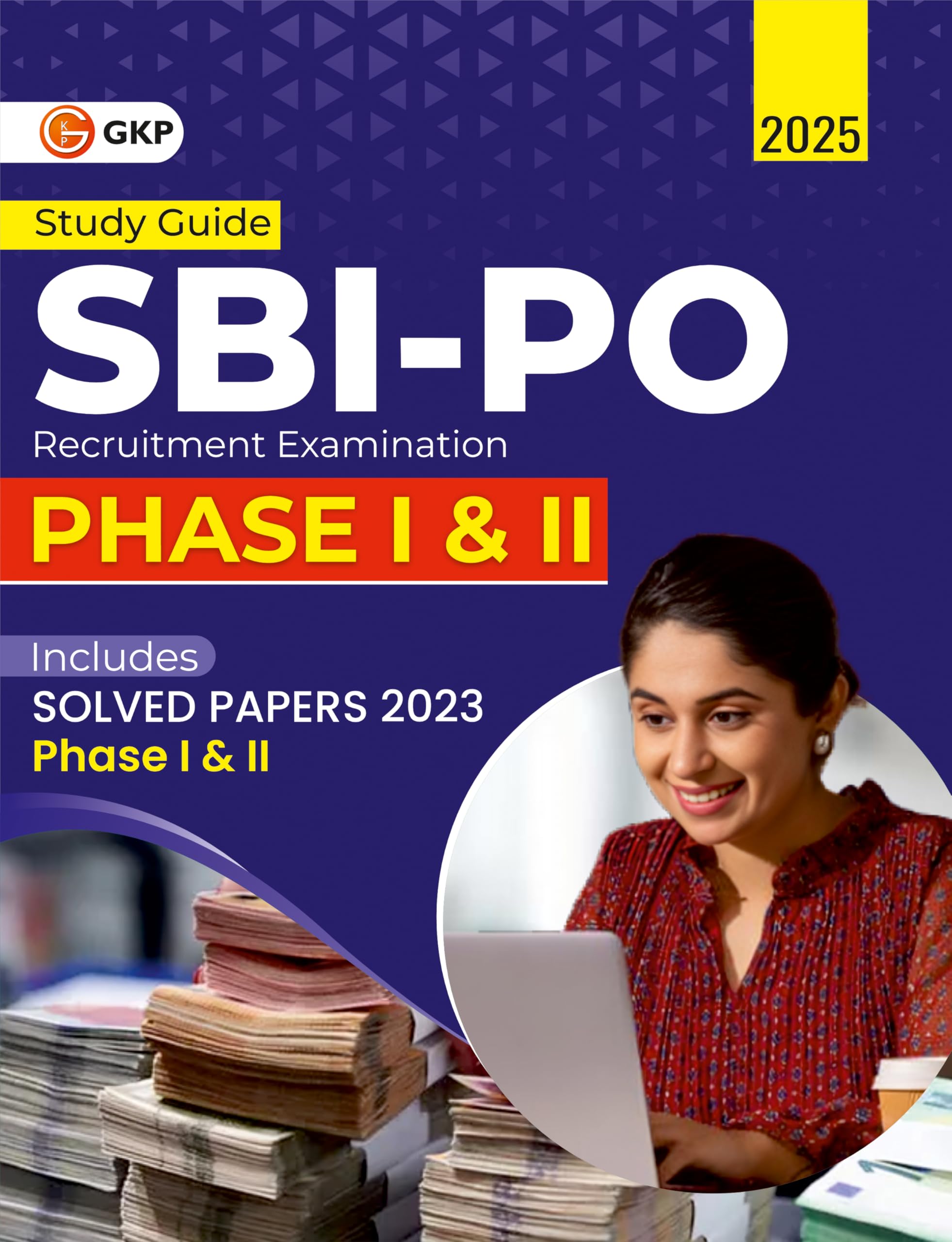 GKP SBI PO 2025 : Probationary Officers Phase I & II  Guide| Solved papers from the 2023 Phase I & II Exam| State Bank of Ind
