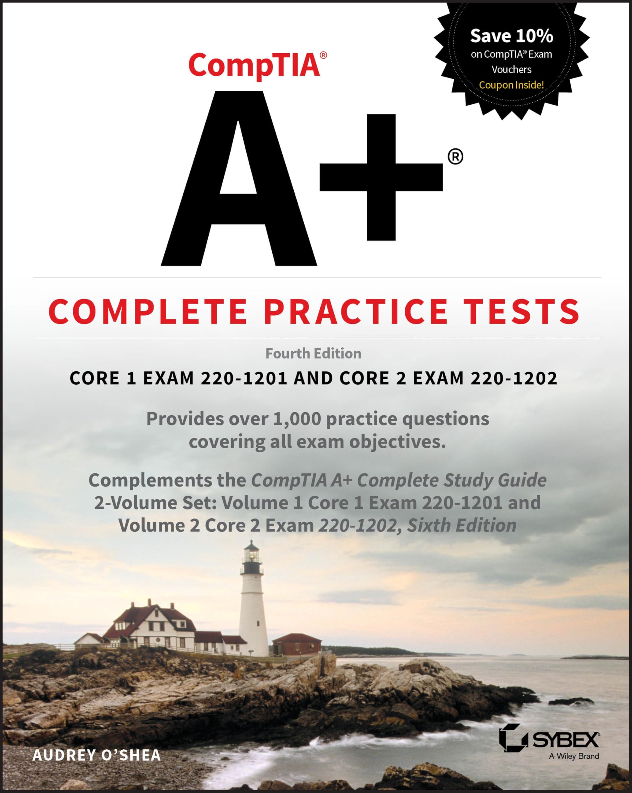 CompTIA A+ Complete Practice Tests: Core 1 Exam 2201201 and Core 2 Exam 2201202 (Sybex Study Guides)