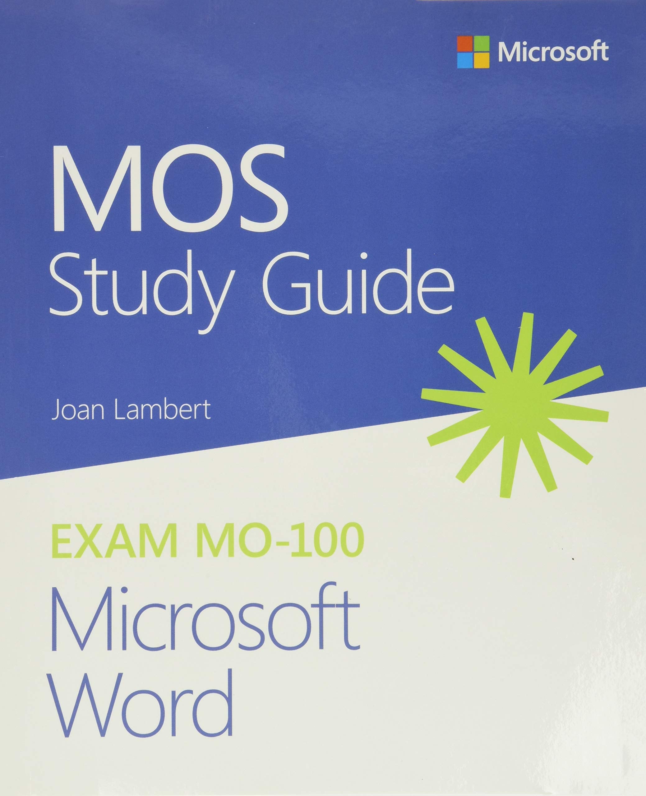 MOS Study Guide for Microsoft Word Exam MO100