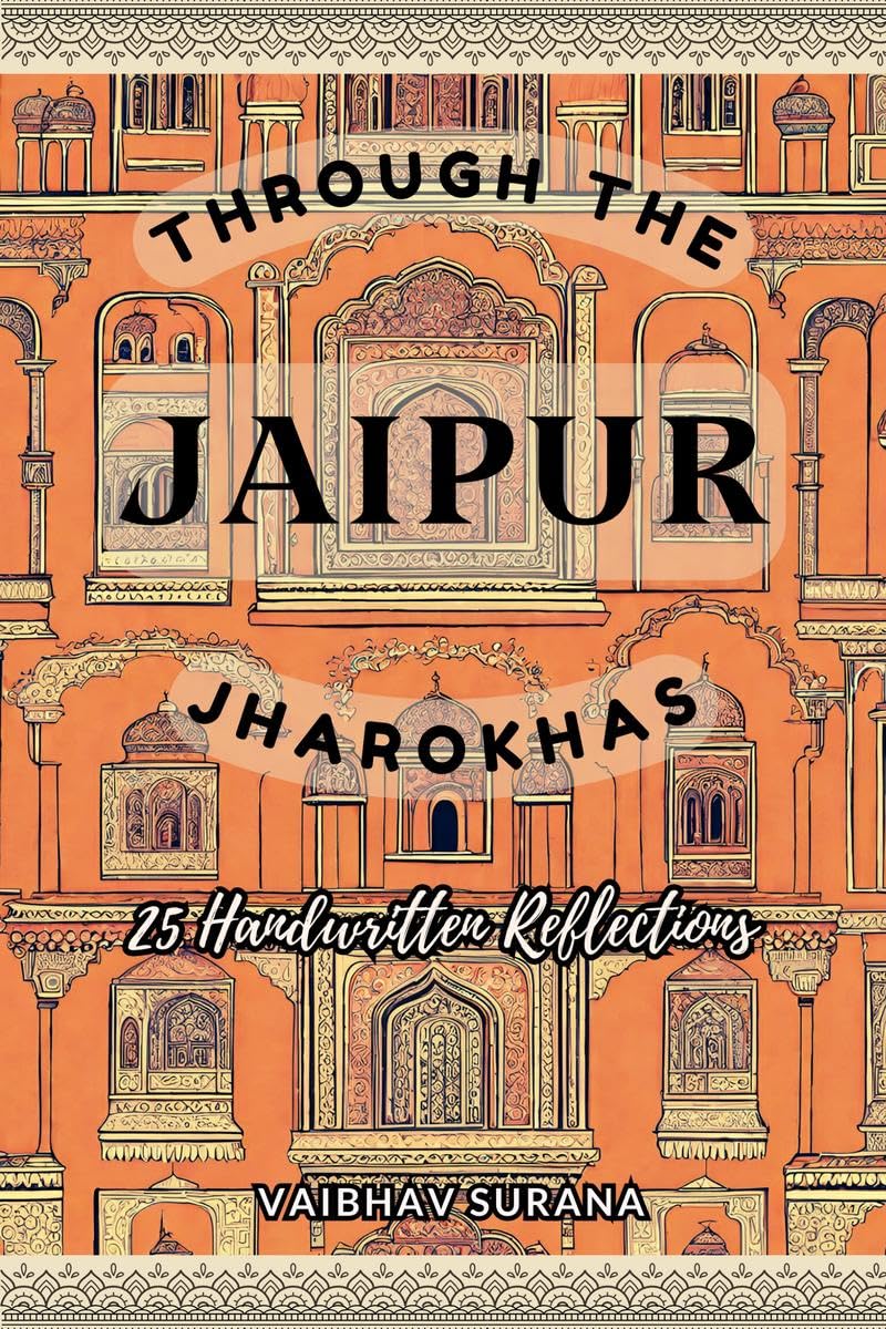Through The Jaipur Jharokhas: 25 Handwritten Reflections